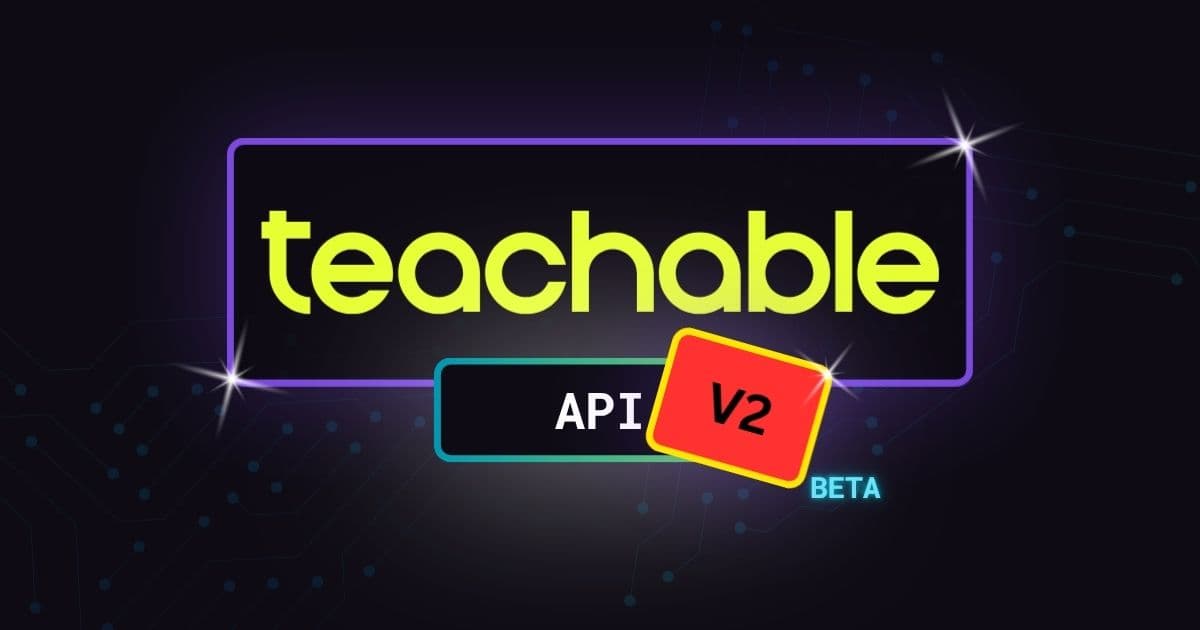 Teachable V2 API: What's New and Why It Matters